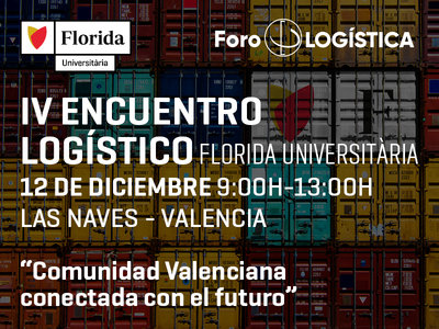 IV Encuentro logstico: La Comunidad Valenciana conectada con el futuro