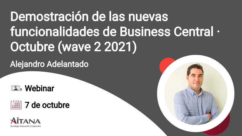 Webinar Demostración de las nuevas funcionalidades de Business Central · Octubre (wave 2 2021)