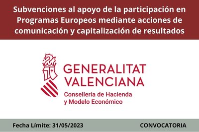 Subvenciones al apoyo de la participaci�n en Programas Europeos mediante acciones de comunicaci�n y capitalizaci�n de resultados