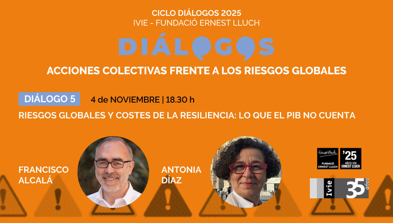 DI�LOGO 5: Riesgos globales y costes de la resiliencia: lo que el PIB no cuenta entrada en agenda