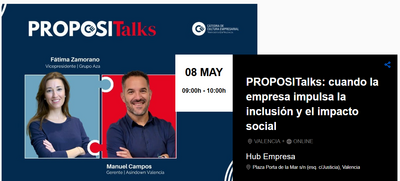 PROPOSITalks: empresa, inclusi�n e impacto social en el centro del debate