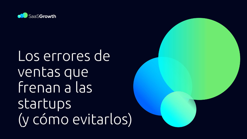 Los errores de ventas que frenan a las startups