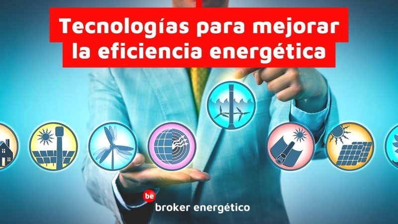 Tecnologas para mejorar la eficiencia energtica
